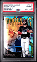 Graded 2025 Topps Chrome Dylan Crews #F15-11 Fortune 15 Rookie Card PSA 10 product image 1, provided for visual reference